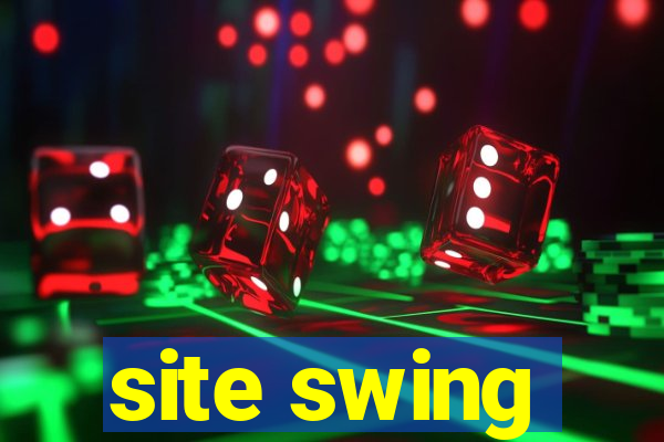 site swing